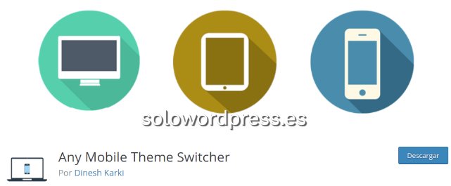 Hacer que WordPress esté listo para móvil - Any Mobile Theme Switcher
